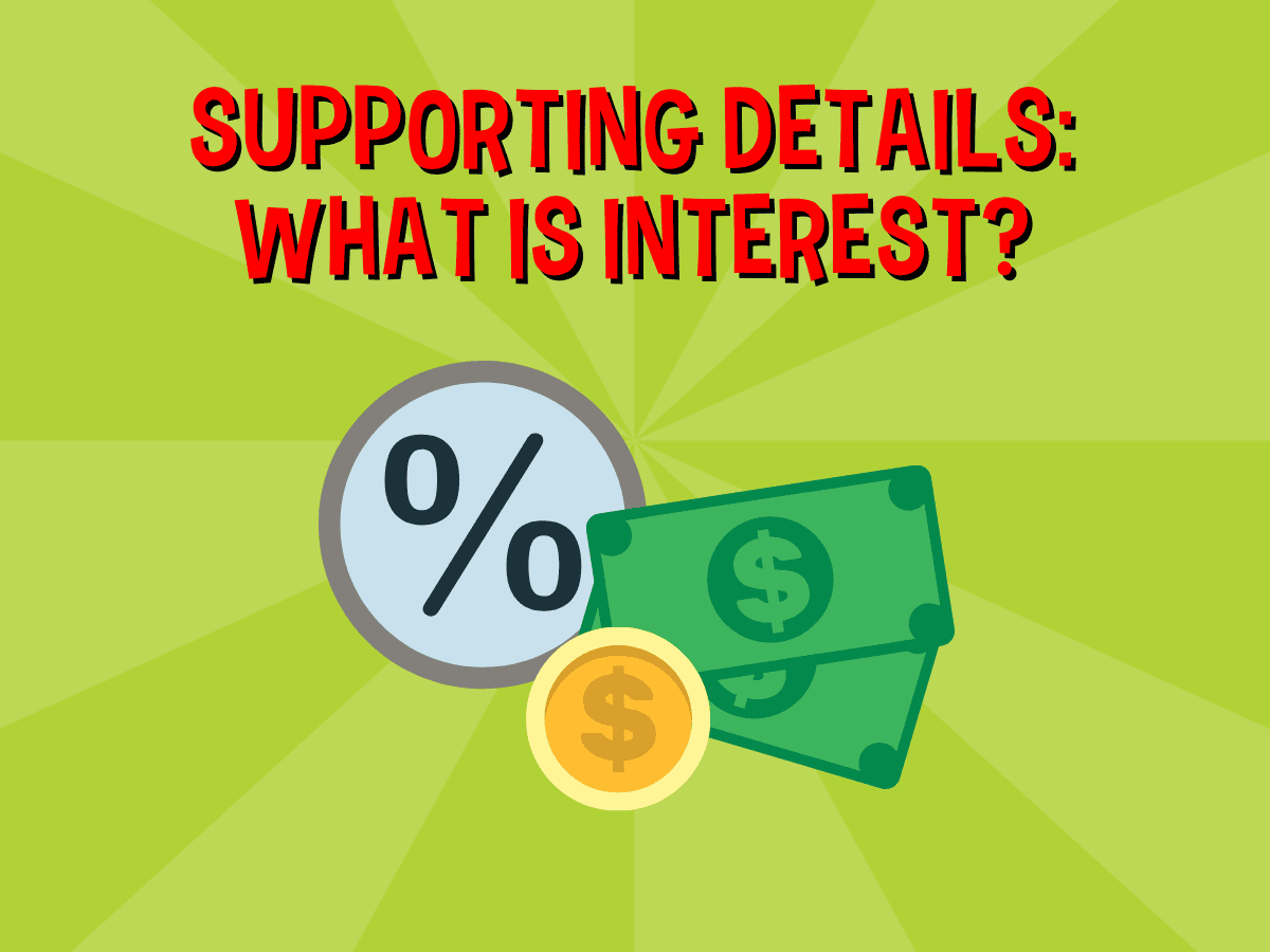Supporting_details_what_is_interest_en